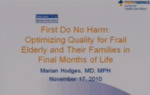 First do No Harm Optimizing Quality for Frail Elderly and Their Families in the Final Months of Life
