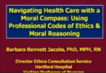Navigating Health Care With a Moral Compass Using Professional Codes of Ethics and Moral Reasoning