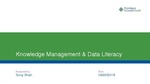 Knowledge Management & Data Literacy by Sony Shah