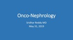 Renal Considerations in the Oncology Patient by Sridhar K. Reddy