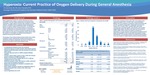 Hyperoxia: Current Practice of Oxygen Delivery During General Anesthesia