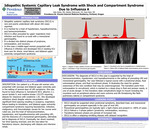 Idiopathic Systemic Capillary Leak Syndrome with Shock and Compartment Syndrome Due to Influenza A by Jobe Ashby, MD; Katelyn Bobrowski, DO; and Ryan Best, MD
