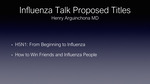 Influenza Talk Proposed Titles by Henry Arguinchona